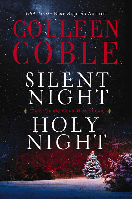 Silent Night, Holy Night (A Colleen Coble Christmas Collection) by Colleen Coble, 9780718001759