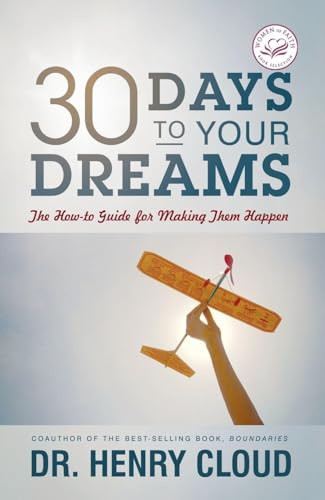 30 Days To Your Dreams by Henry Cloud, 9780785227809