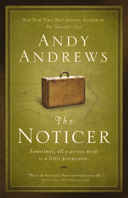 The Noticer (Sometimes, all a person needs is a little perspective.) by Andy Andrews, 9780785229216