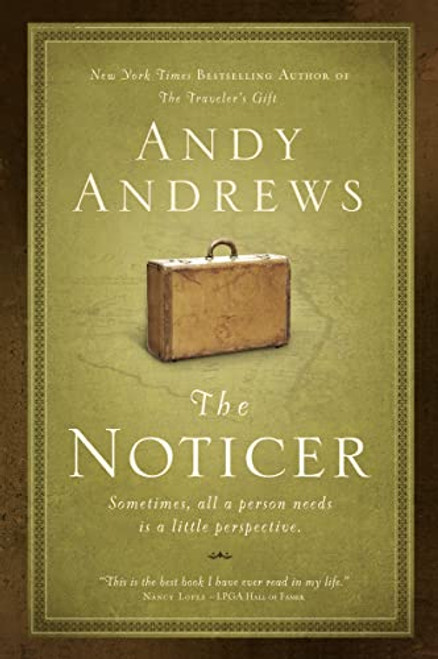 The Noticer (Sometimes, all a person needs is a little perspective) by Andy Andrews, 9780785232322