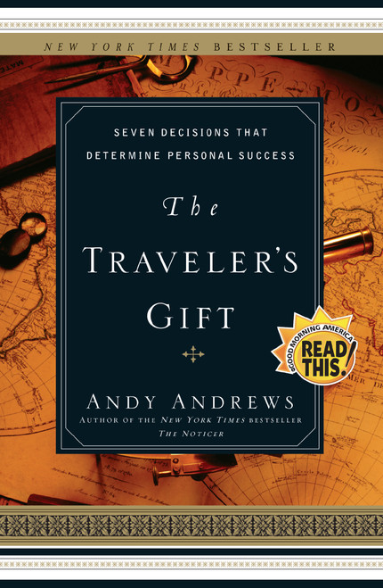 The Traveler's Gift (Seven Decisions that Determine Personal Success) - 9780785273226 by Andy Andrews, 9780785273226