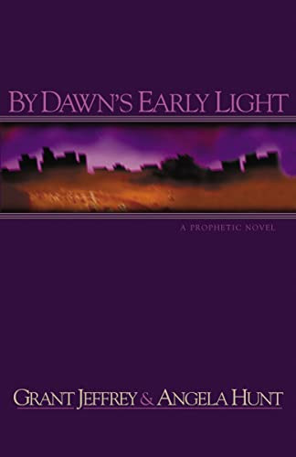 By Dawn's Early Light by Grant R. Jeffrey, 9780849937811