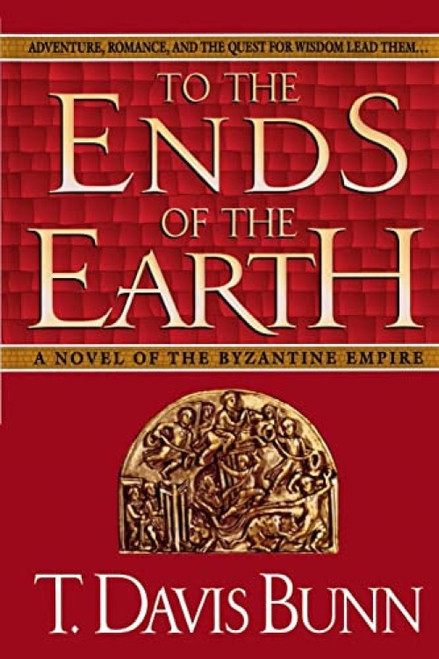 To the Ends of the Earth - 9780785272144 by Davis Bunn