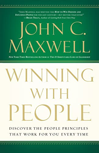 Winning with People (Discover the People Principles that Work for You Every Time) by John C. Maxwell, 9780785288749
