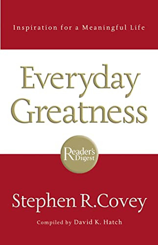 Everyday Greatness (Inspiration for a Meaningful Life) by Stephen R. Covey, David Hatch, 9780785289593
