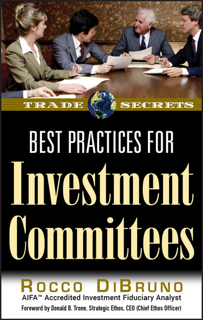 Best Practices for Investment Committees by Rocco DiBruno, Donald B. Trone, 9781592803095