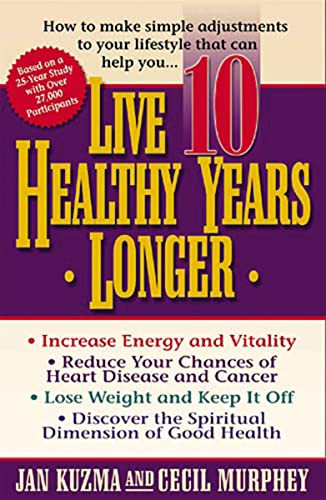 Live 10 Healthy Years Longer (How to Make Simple Adjustments to Your Lifstyle That Can Help You..) by Jan Kuzma, Cecil Murphey, 9780849937705