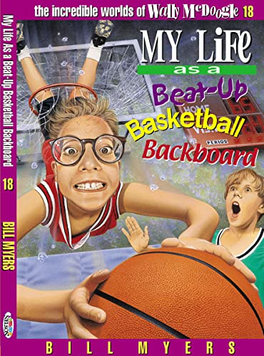 My Life as a Busted-Up Basketball Backboard by Bill Myers, 9780849940279