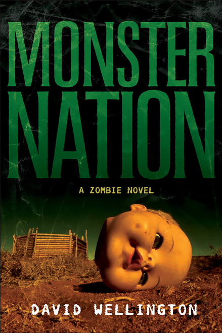Monster Nation (A Zombie Novel) by David Wellington, 9781560258667