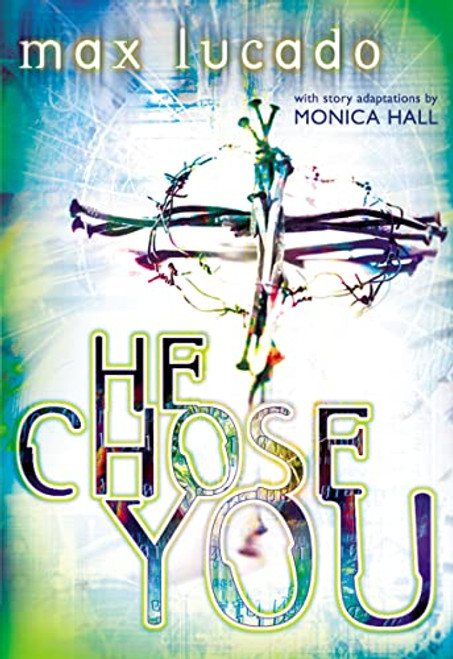 He Chose You by Max Lucado, 9780849977893