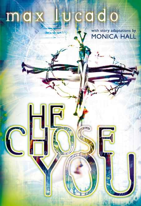 He Chose You by Max Lucado, 9780849977893