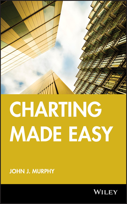 Charting Made Easy by John J. Murphy, 9781883272593