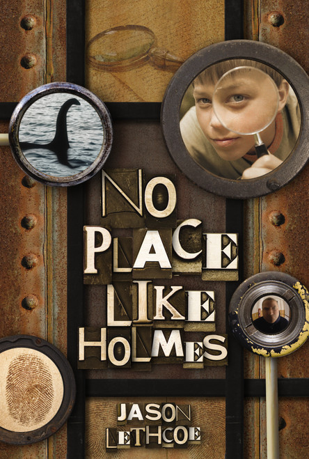 No Place Like Holmes by Jason Lethcoe, 9781400317219
