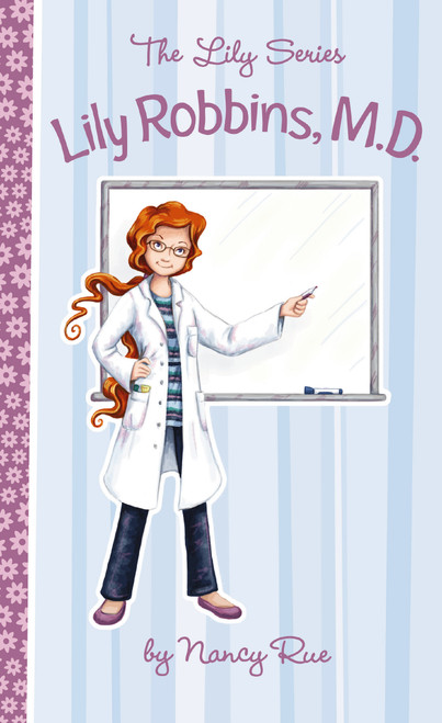 Lily Robbins, M.D. by Nancy N. Rue, 9781400319510