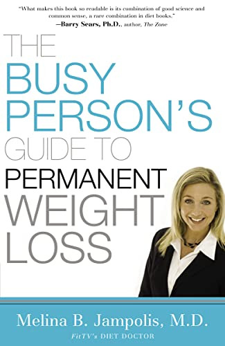 The Busy Person's Guide to Permanent Weight Loss by Melina Jampolis, 9781401604080