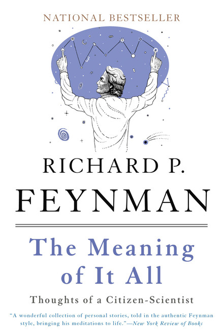 The Meaning of It All (Thoughts of a Citizen-Scientist) by Richard P. Feynman, 9780465023943