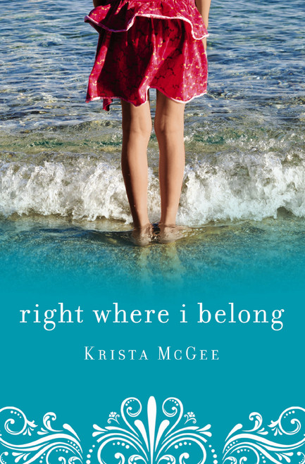 Right Where I Belong by Krista McGee, 9781401684907