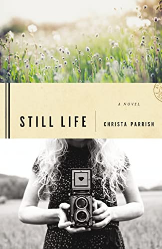 Still Life - 9781401689032 by Christa Parrish, 9781401689032