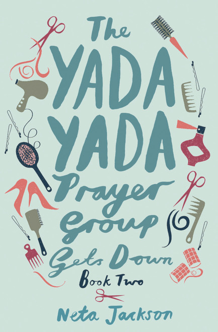 The Yada Yada Prayer Group Gets Down by Neta Jackson, 9781401689841
