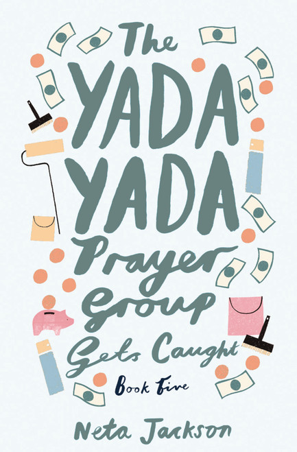 The Yada Yada Prayer Group Gets Caught by Neta Jackson, 9781401689872
