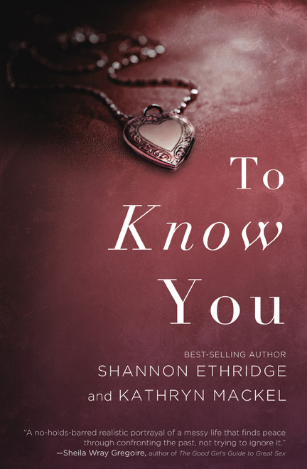 To Know You by Shannon Ethridge, Kathryn Mackel, 9781401688660