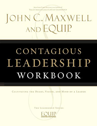 Contagious Leadership Workbook (The EQUIP Leadership Series) by John C. Maxwell, 9781418517847