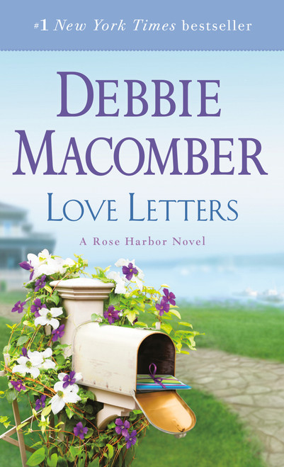 Love Letters (A Rose Harbor Novel) by Debbie Macomber, 9780553391770
