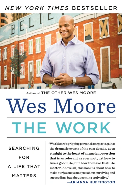 The Work (Searching for a Life That Matters) by Wes Moore, 9780812983845