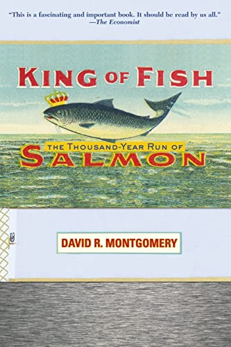 King of Fish (The Thousand-Year Run of Salmon) by David Montgomery, 9780813342993