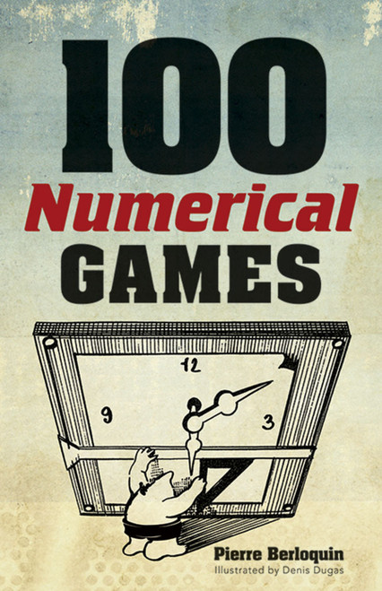 100 Numerical Games by Pierre Berloquin, Martin Gardner, Denis  Dugas, 9780486789583