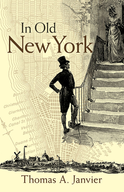 In Old New York by Thomas A. Janvier, 9780486791265