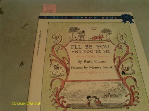 I'll Be You and You Be Me by Ruth Krauss, Maurice Sendak, 9780060284596