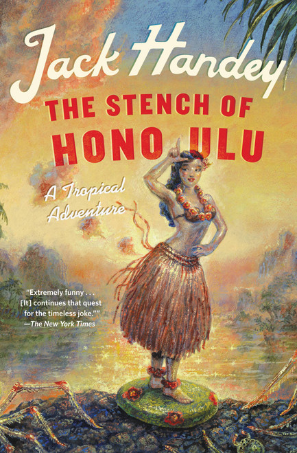 The Stench of Honolulu (A Tropical Adventure) by Jack Handey, 9781455534531