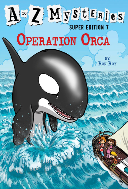 A to Z Mysteries Super Edition #7: Operation Orca by Ron Roy, John Steven Gurney, 9780553523966