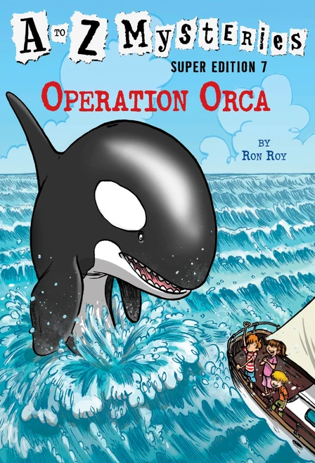 A to Z Mysteries Super Edition #7: Operation Orca by Ron Roy, John Steven Gurney, 9780553523966