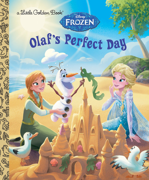 Olaf's Perfect Day (Disney Frozen) by Jessica Julius, The Disney Storybook Art Team, 9780736433563