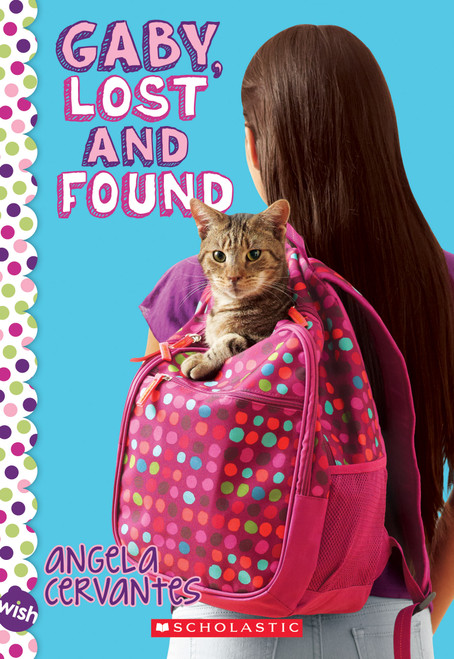 Gaby, Lost and Found: A Wish Novel by Angela Cervantes, 9780545798631