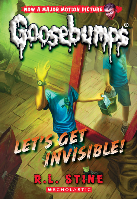 Let's Get Invisible! (Classic Goosebumps #24) by R. L. Stine, 9780545828796
