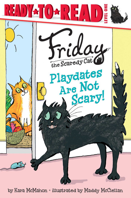 Playdates Are Not Scary! (Ready-to-Read Level 1) by Kara McMahon, Maddy McClellan, 9781481435925
