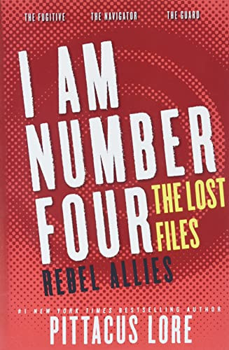 I Am Number Four: The Lost Files: Rebel Allies by Pittacus Lore, 9780062364043