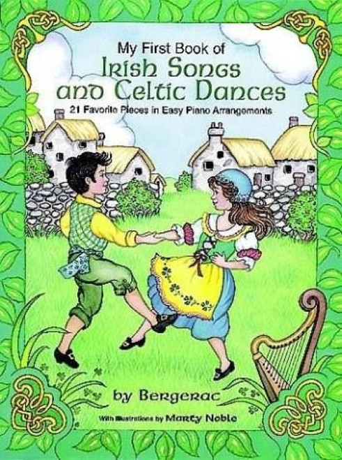 A First Book of Irish Songs and Celtic Dances (for the Beginning Pianist with Downloadable MP3s) by Bergerac, 9780486404059