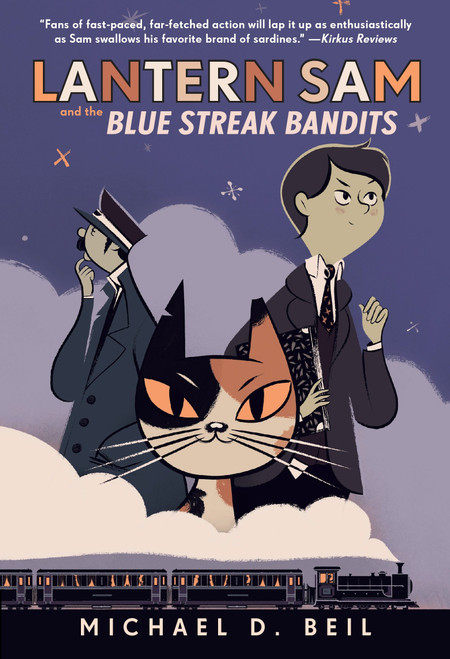 Lantern Sam and the Blue Streak Bandits by Michael D. Beil, 9780385753203