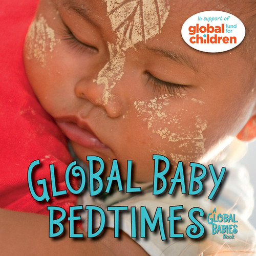 Global Baby Bedtimes by The Global Fund for Children, 9781580897082