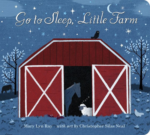 Go to Sleep, Little Farm Padded by Mary Lyn Ray, Christopher Silas Neal, 9780544579163