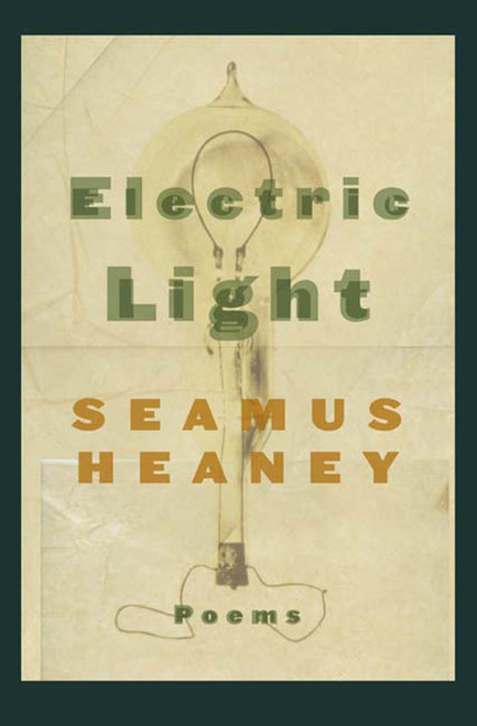 Electric Light (Poems) by Seamus Heaney, 9780374528416