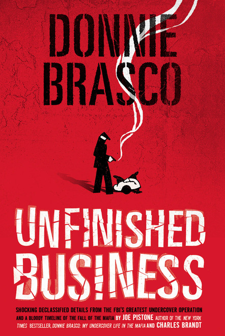 Donnie Brasco: Unfinished Business by Joe Pistone, 9780762432288