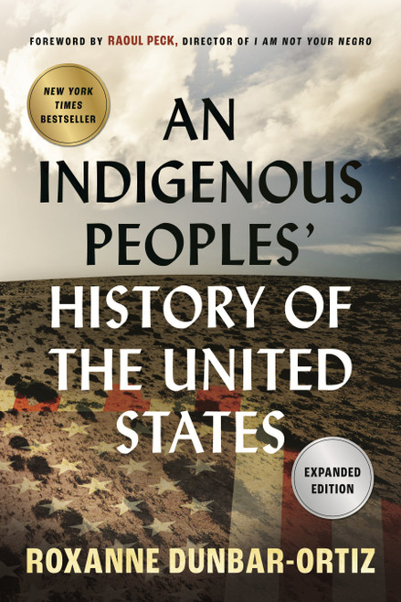 An Indigenous Peoples' History of the United States by Roxanne Dunbar-Ortiz, 9780807057834