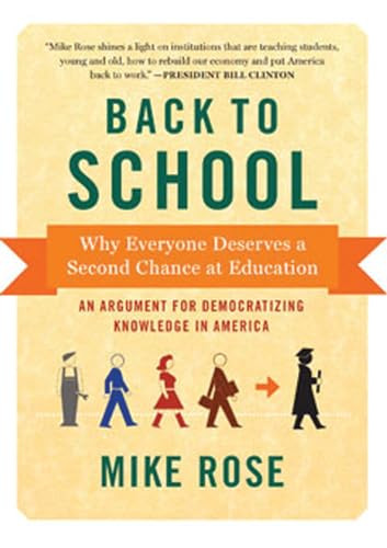 Back to School (Why Everyone Deserves a Second Chance at Education) - 9781620971468 by Mike Rose, 9781620971468