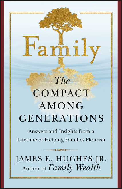 Family (The Compact Among Generations) by James E. Hughes, Jr., 9781576600245