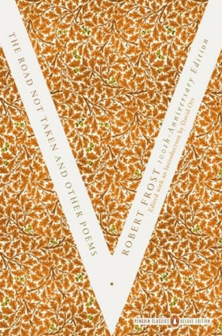 The Road Not Taken and Other Poems ((Penguin Classics Deluxe Edition)) by Robert Frost, David Orr, David Orr, 9780143107392